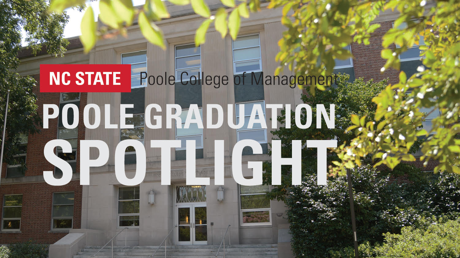Poole Graduation Spotlight text overlaying image of Nelson Hall
